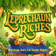 hacker bet,fortune tiger